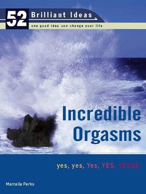 cover image of Incredible Orgasms (52 Brilliant Ideas)